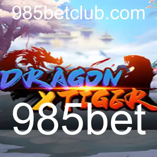 DragonXTiger: Um Mergulho Profundo no Mundo do Jogo e Estratégias com 985bet